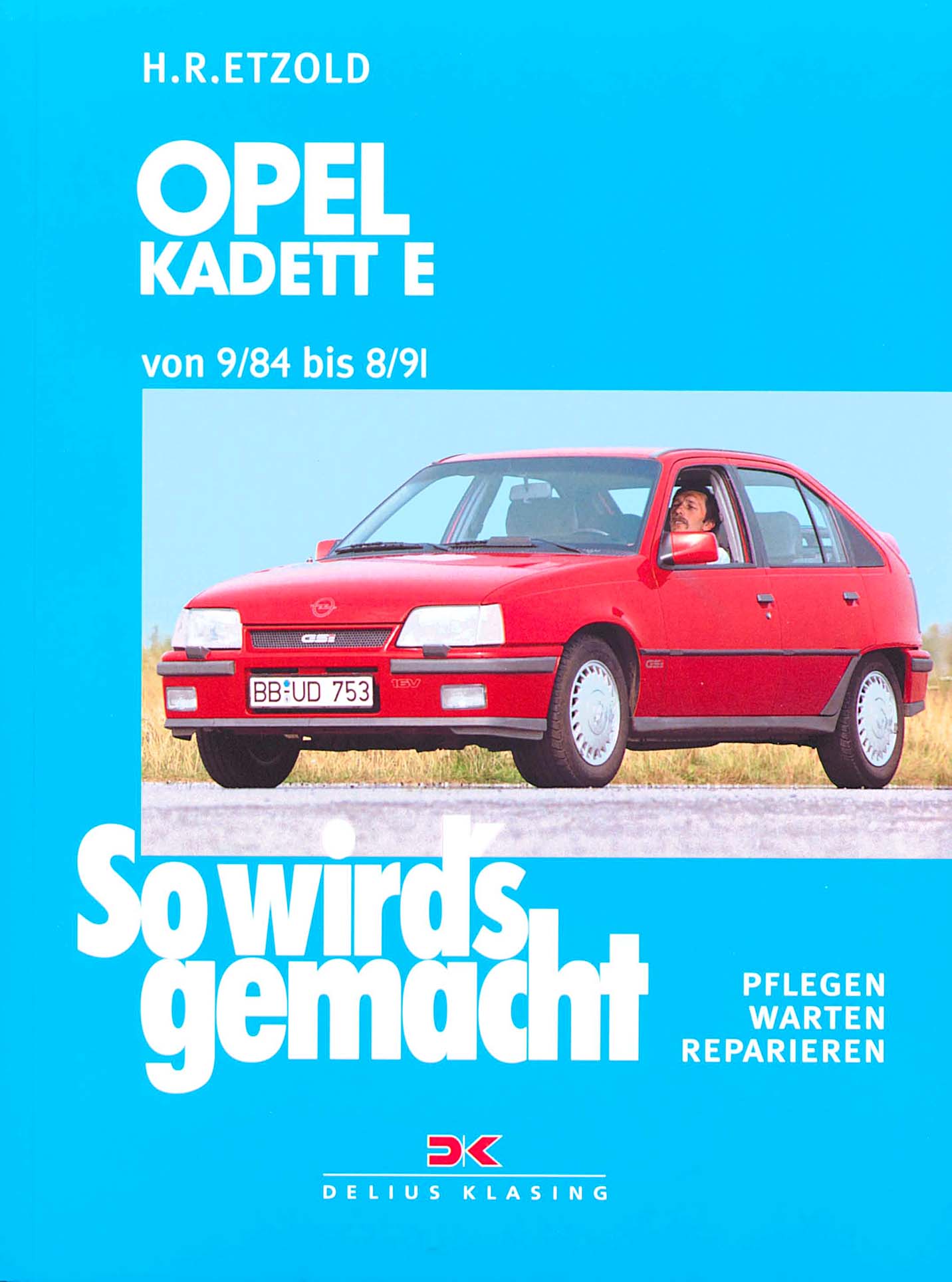 OPEL Kadett E 1,6 S 1,8 i 1984-1986 Motor Kupplung Reparaturanleitung B896 