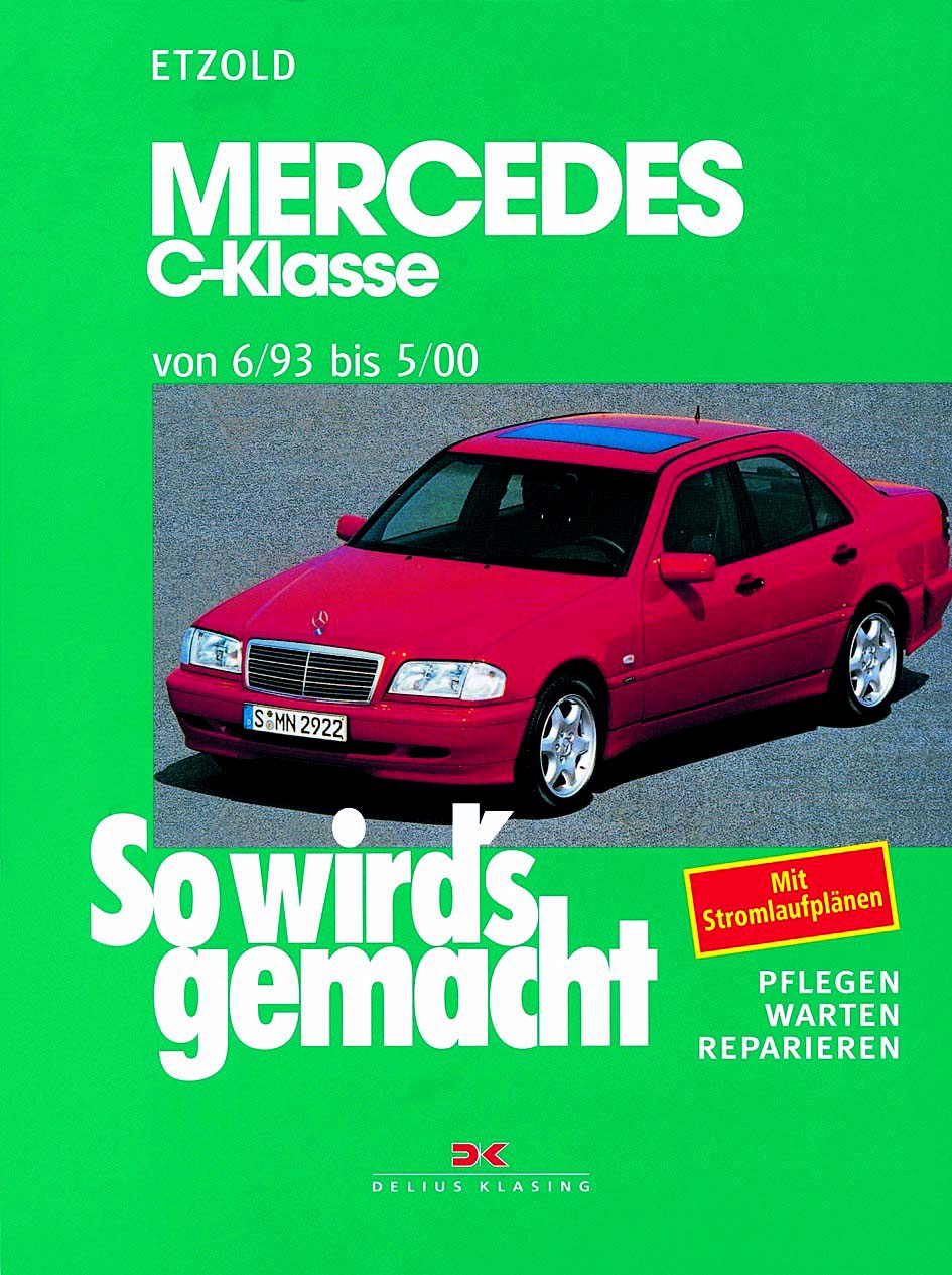 Mercedes C-Klasse 6/93 Benzin Reparaturanleitung Reparaturbuch So wirds gemacht